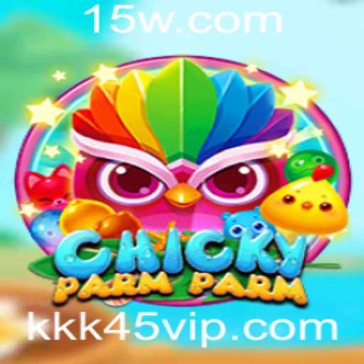 Explorando ChickyParmParm: O Jogo que Está Revolucionando o Entretenimento com a Palavra-chave KK45